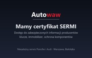 Autowaw ma certyfikat SERMI: dostęp do zabezpieczonych informacji producentów